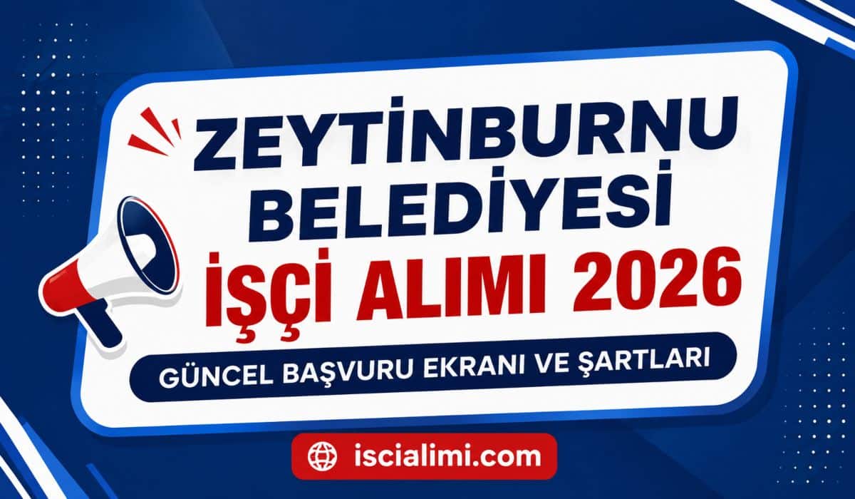 Zeytinburnu Belediyesi İşçi Alımı 2026 Güncel Başvuru Ekranı ve Şartları