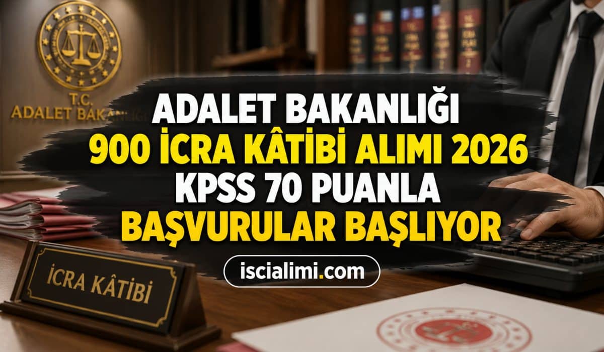 Adalet Bakanlığı 900 İcra Kâtibi Alımı 2026: KPSS 70 Puanla Başvurular Başlıyor