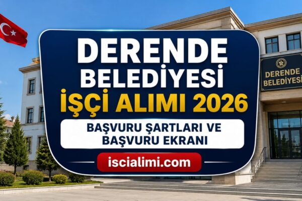 Derende Belediyesi İşçi Alımı 2026 – Başvuru Şartları ve Başvuru Ekranı