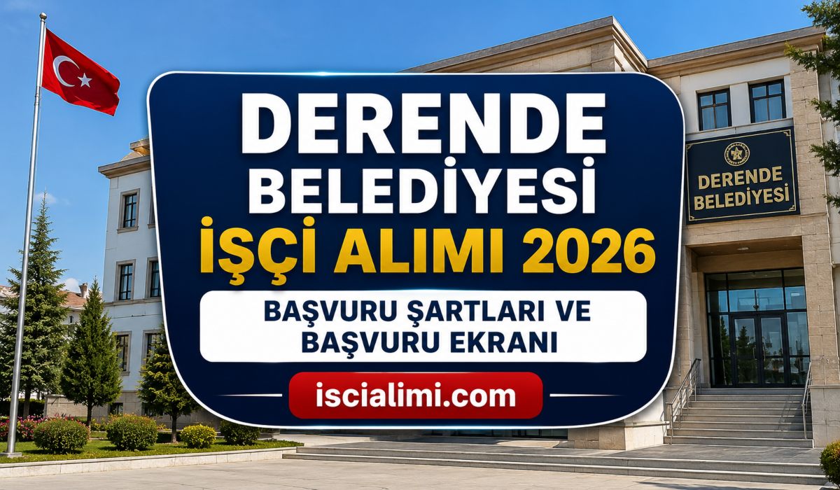 Derende Belediyesi İşçi Alımı 2026 – Başvuru Şartları ve Başvuru Ekranı