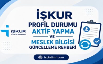 İŞKUR Profil Durumu Aktif Yapma ve Meslek Bilgisi Güncelleme Rehberi