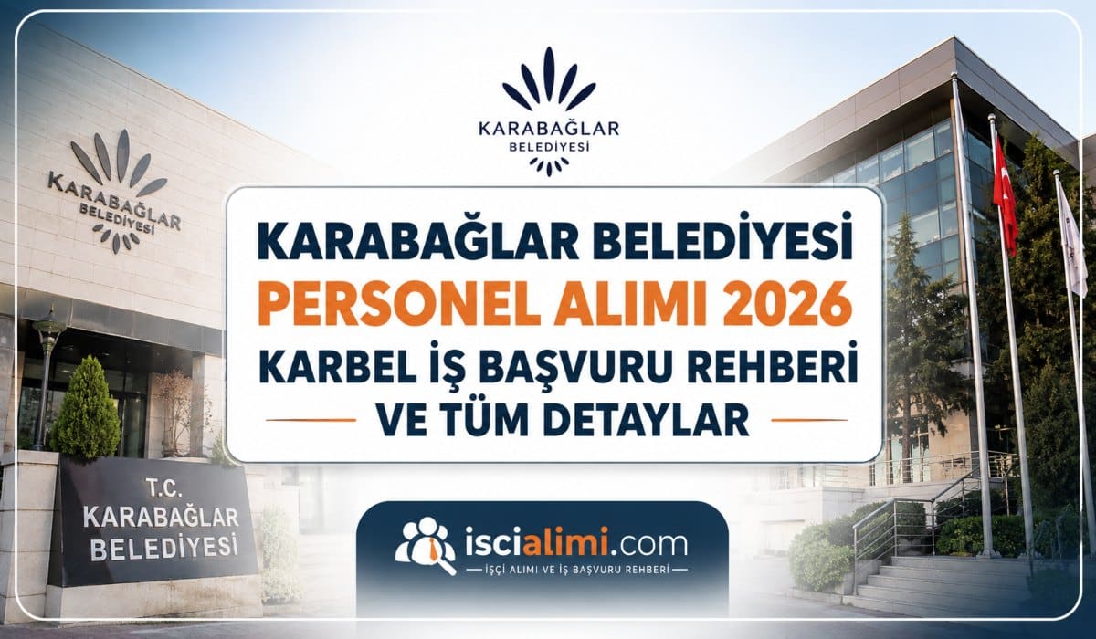 Karabağlar Belediyesi Personel Alımı 2026: KARBEL İş Başvuru Rehberi ve Tüm Detaylar