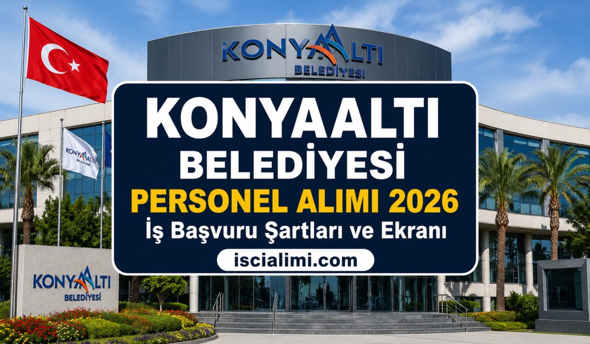 Konyaaltı Belediyesi Personel Alımı 2026 – İş Başvuru Şartları ve Ekranı