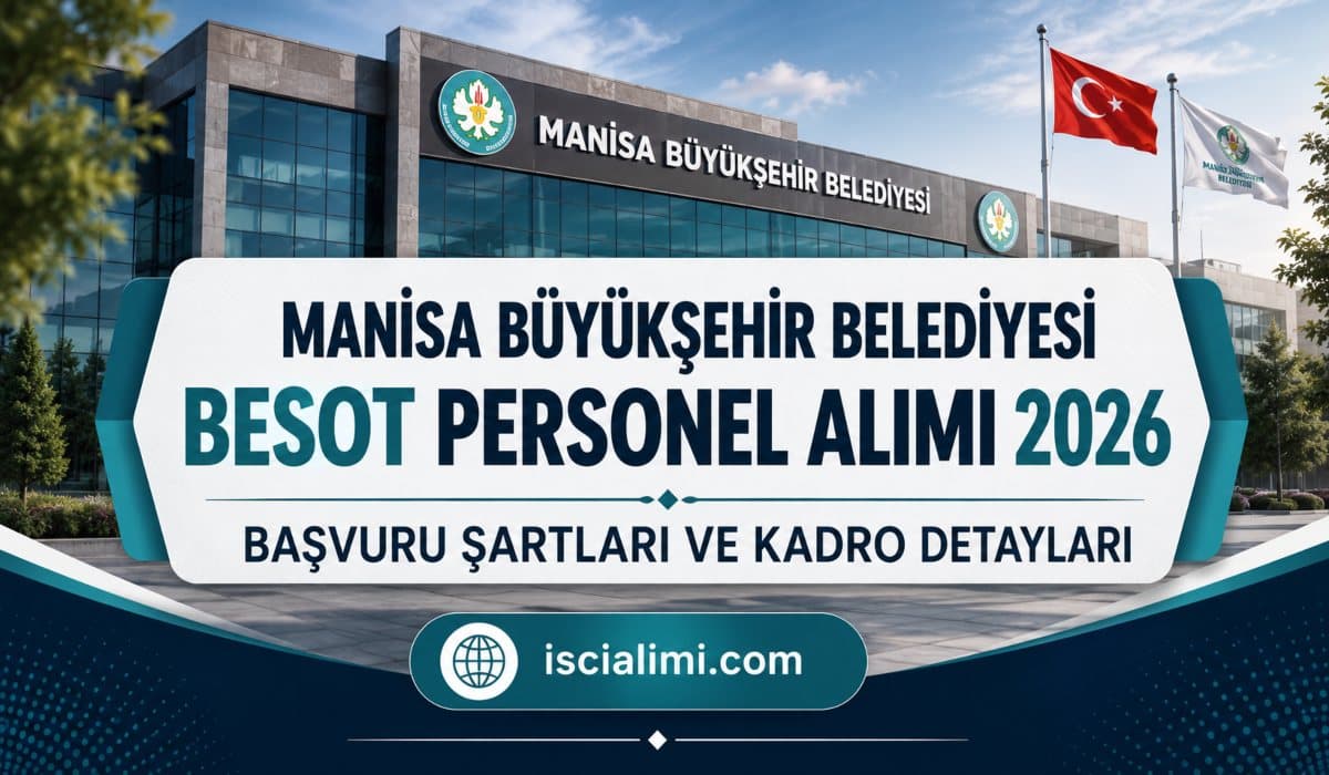 Manisa Büyükşehir Belediyesi BESOT Personel Alımı 2026 – Başvuru Şartları ve Kadro Detayları