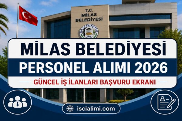 Milas Belediyesi Personel Alımı 2026 – Güncel İş İlanları Başvuru Ekranı