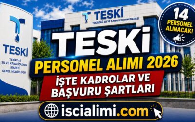 TESKİ Personel Alımı 2026 – İşte Kadrolar ve Başvuru Şartları