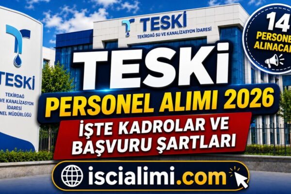 TESKİ Personel Alımı 2026 – İşte Kadrolar ve Başvuru Şartları
