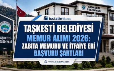 Taşkesti Belediyesi Memur Alımı 2026: Zabıta Memuru ve İtfaiye Eri Başvuru Şartları
