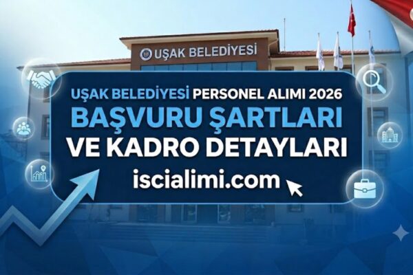 Uşak Belediyesi Personel Alımı 2026 – Başvuru Şartları ve Kadro Detayları