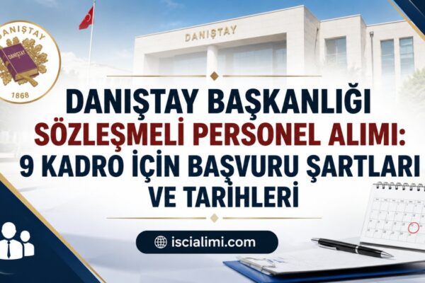 Danıştay Başkanlığı Sözleşmeli Personel Alımı 2026: 9 Kadro İçin Başvuru Şartları ve Tarihleri