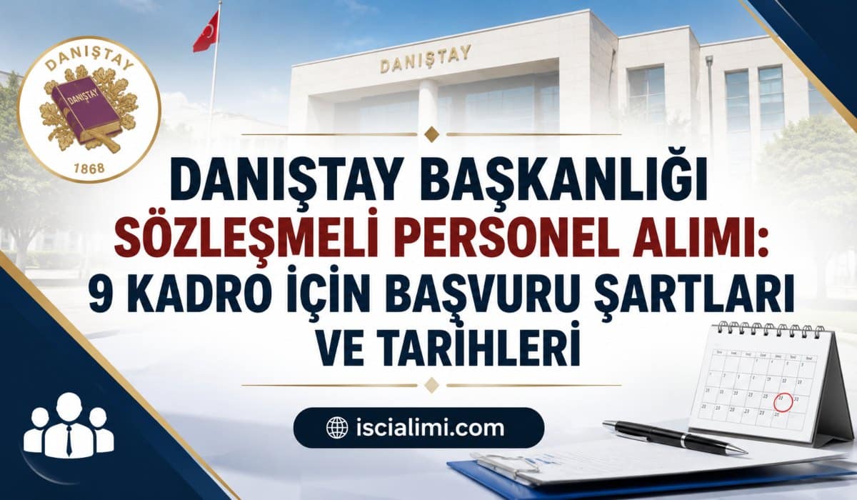 Danıştay Başkanlığı Sözleşmeli Personel Alımı 2026: 9 Kadro İçin Başvuru Şartları ve Tarihleri