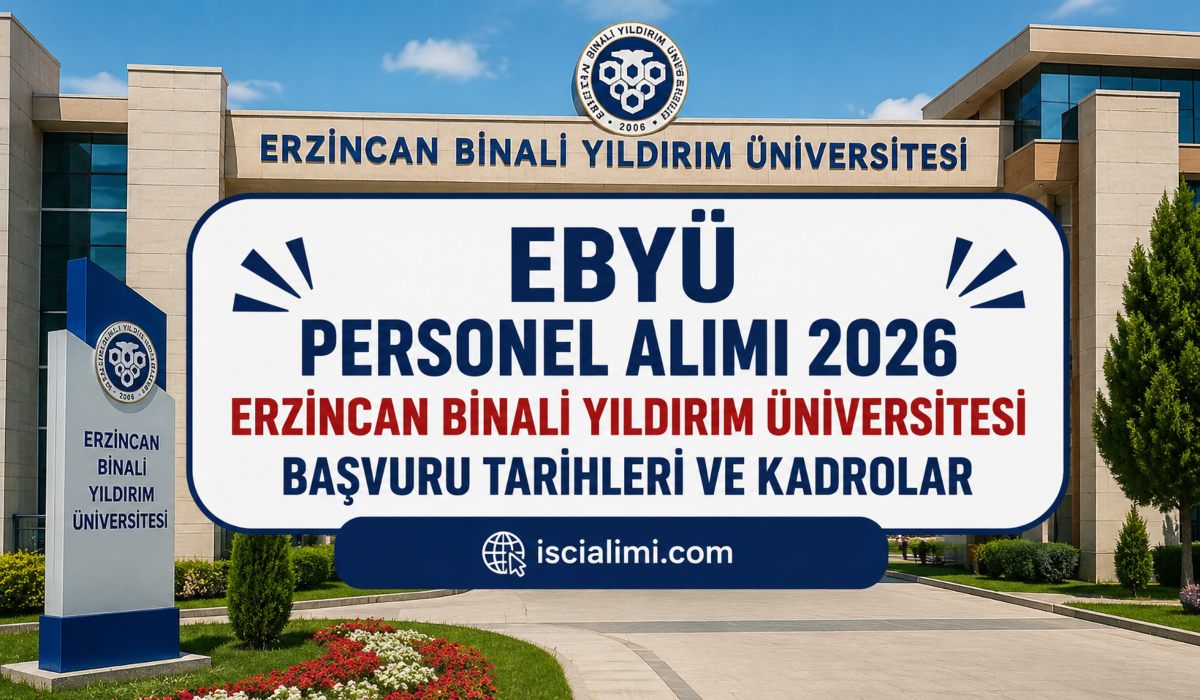 EBYÜ Personel Alımı 2026: Erzincan Binali Yıldırım Üniversitesi Başvuru Tarihleri ve Kadrolar