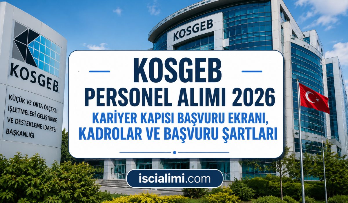 KOSGEB Personel Alımı 2026: Kariyer Kapısı Başvuru Ekranı, Kadrolar ve Başvuru Şartları