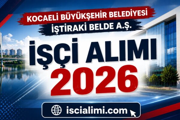 Kocaeli Büyükşehir Belediyesi İştiraki Belde A.Ş. İşçi Alımı 2026: 6 Farklı Kadroda 31 Personel Alınacak