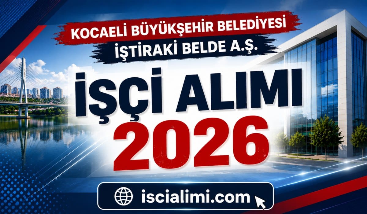 Kocaeli Büyükşehir Belediyesi İştiraki Belde A.Ş. İşçi Alımı 2026: 6 Farklı Kadroda 31 Personel Alınacak