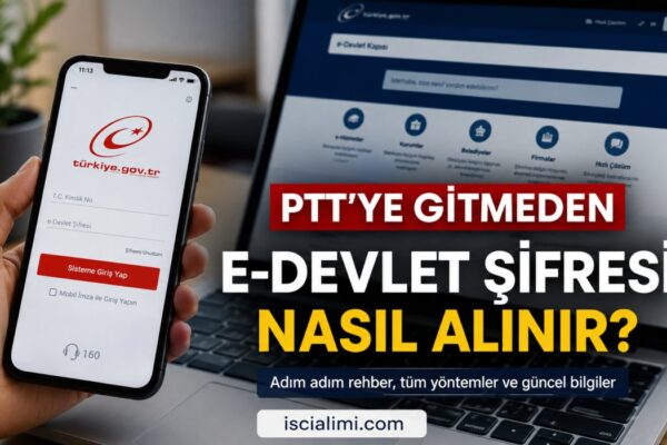 PTT’ye Gitmeden E-Devlet Şifresi Nasıl Alınır? (2026 Güncel Yöntemler)