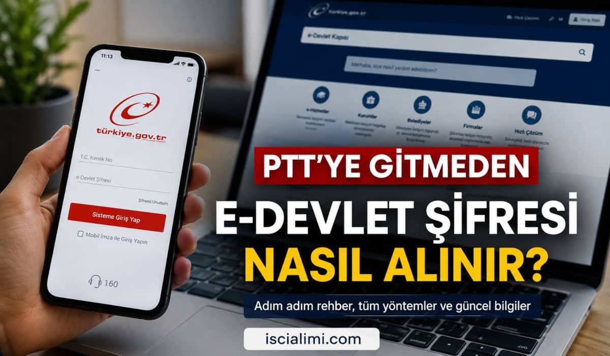PTT’ye Gitmeden E-Devlet Şifresi Nasıl Alınır? (2026 Güncel Yöntemler)