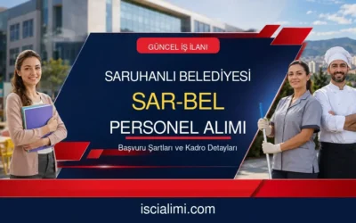Saruhanlı Belediyesi Sar-Bel 14 Daimi Personel Alımı 2026: Kadrolar, Şartlar ve Başvuru Rehberi