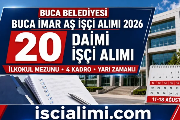 Buca Belediyesi Şirketi 20 Daimi İşçi Alımı 2026: En AZ İlkokul Mezunu Başvuru Rehberi