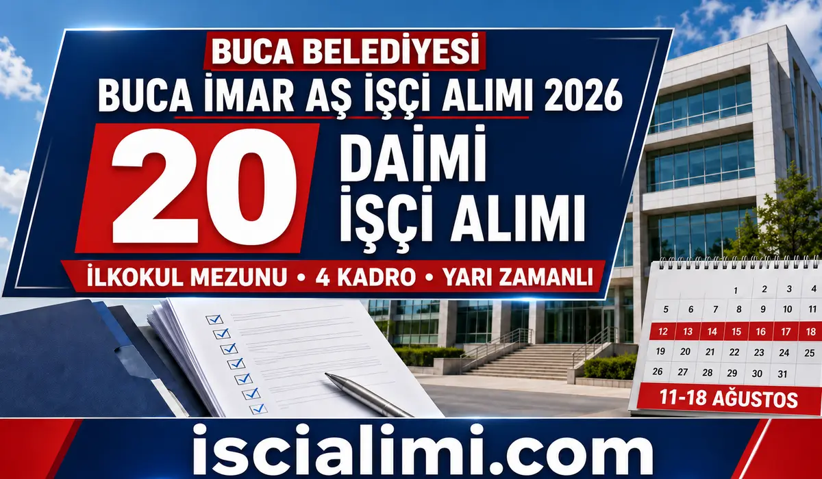 Buca Belediyesi Şirketi 20 Daimi İşçi Alımı 2026: En AZ İlkokul Mezunu Başvuru Rehberi