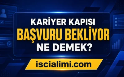 Kariyer Kapısı Başvuru Bekliyor Ne Demek? Başvuru Durumları ve Sonuç Sorgulama Rehberi