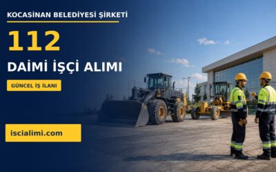 Kocasinan Belediyesi Şirketi 112 Daimi İşçi Alımı 2026: Kadrolar, Şartlar ve Başvuru Rehberi